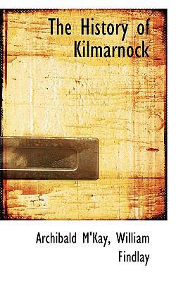 The History of Kilmarnock 1103129996 Book Cover