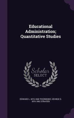 Educational Administration; Quantitative Studies 1346848254 Book Cover