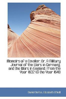 Memoirs of a Cavalier: Or, A Military Journal o... 1103391089 Book Cover