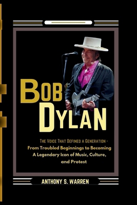 Bob Dylan: THE VOICE THAT DEFINED A GENERATION ...            Book Cover