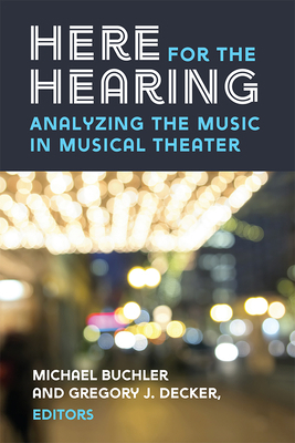 Here for the Hearing: Analyzing the Music in Mu... 0472133314 Book Cover