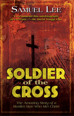 Soldier of the Cross: The Amazing Story of a Mu... 088419762X Book Cover