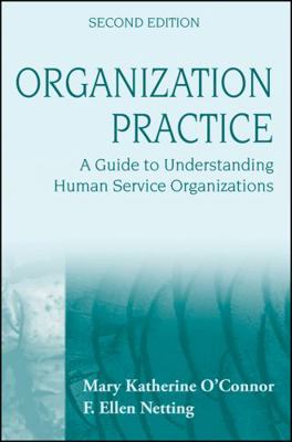 Organization Practice: A Guide to Understanding... 0470252855 Book Cover