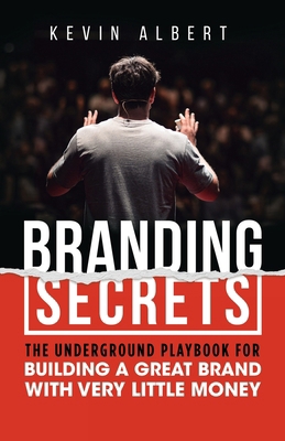 Branding Secrets: The Underground Playbook for ... 9916994005 Book Cover