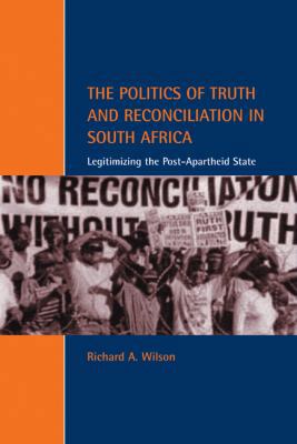 The Politics of Truth and Reconciliation in Sou... 0521802199 Book Cover