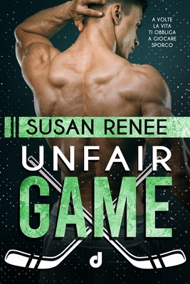 Unfair Game [Italian] B0DJFQZC1G Book Cover