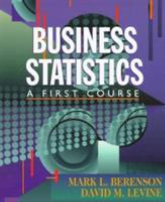 Business Statistics: A First Course 0137441789 Book Cover