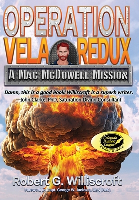 Operation Vela Redux: A Mac McDowell Mission 1968367381 Book Cover