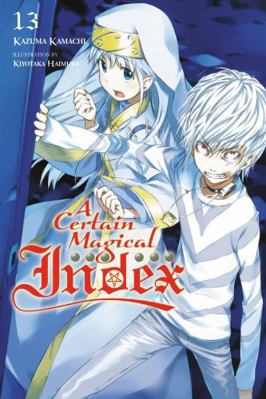 A Certain Magical Index, Vol. 13 (Light Novel) 0316442674 Book Cover