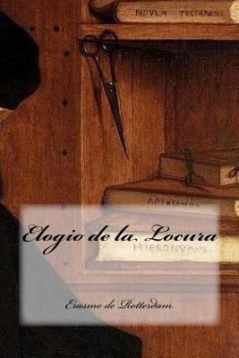 Elogio de la Locura [Spanish] 1535388854 Book Cover