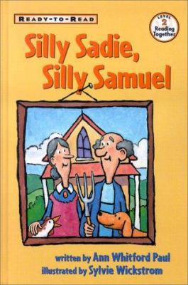 Silly Sadie, Silly Samuel: Ready-To-Read Level 2 0689816901 Book Cover