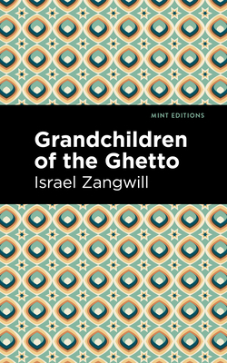 Grandchildren of the Ghetto 1513134043 Book Cover