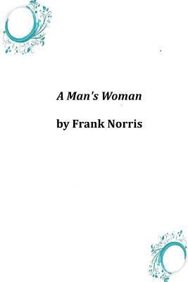 A Man's Woman 1497337941 Book Cover
