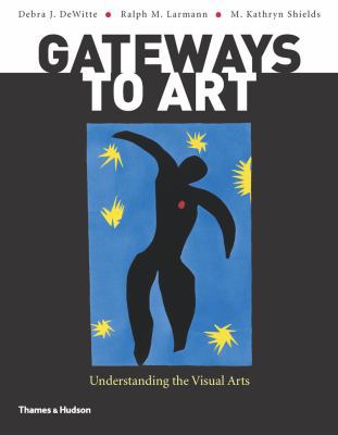 Gateways to Art: Understanding the Visual Arts B00A2N5NB6 Book Cover