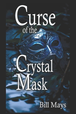 Curse of the Crystal Mask B0D66V89L1 Book Cover