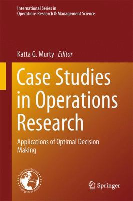 Case Studies in Operations Research: Applicatio... 149391006X Book Cover