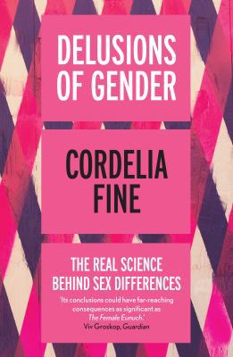 Delusions of Gender: The Real Science Behind Se... 1848312202 Book Cover