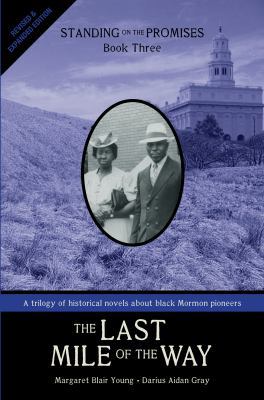 The Last Mile of the Way: Standing on the Promi... 0988323303 Book Cover