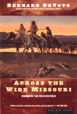 Across the Wide Missouri: Winner of the Pulitze... 0395924979 Book Cover