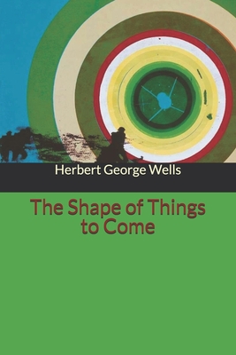 The Shape of Things to Come B083XVYPLK Book Cover