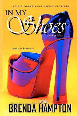 In My Shoes: A Writer Is Born 1470160447 Book Cover