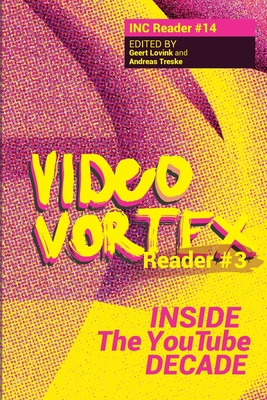 Video Vortex Reader III: Inside the You Tube De... 9492302616 Book Cover