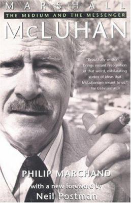 Marshall McLuhan: The Medium and the Messenger 0262631865 Book Cover