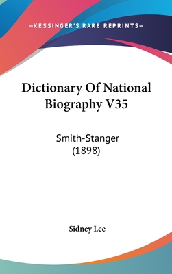 Dictionary Of National Biography V35: Smith-Sta... 1436570654 Book Cover