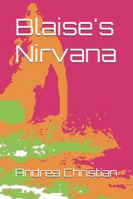 Blaise's Nirvana 1977662323 Book Cover