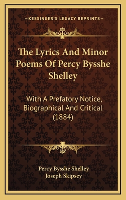 The Lyrics And Minor Poems Of Percy Bysshe Shel... 1165849909 Book Cover