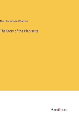 The Story of the Plebiscite 3382183293 Book Cover