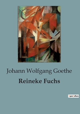 Reineke Fuchs: Ein satirisches Epos über List u... [German] B0CBZLRNB9 Book Cover