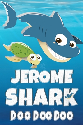 Jerome Shark Doo Doo Doo: Jerome Name Notebook ... 170798977X Book Cover