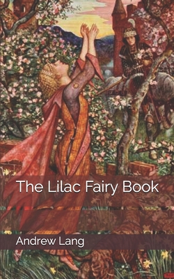The Lilac Fairy Book 1704894794 Book Cover