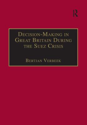 Decision-Making in Great Britain During the Sue... 113827755X Book Cover