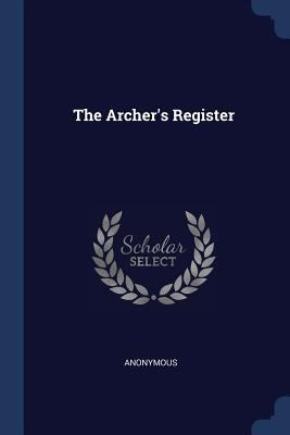 The Archer's Register 1377284247 Book Cover