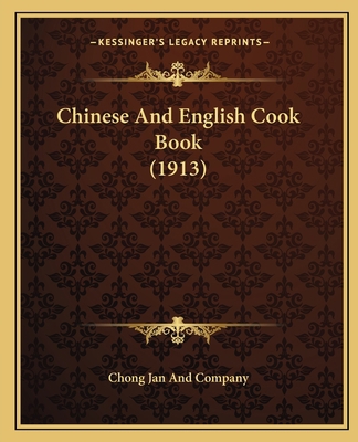 Chinese And English Cook Book (1913) 1164603183 Book Cover
