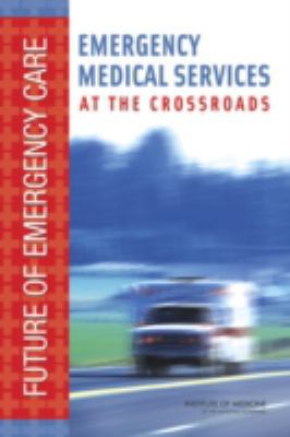 Emergency Medical Services at the Crossroads 0309101743 Book Cover