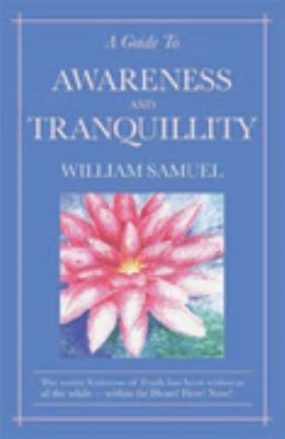 A Guide to Awareness and Tranquility 1877999199 Book Cover