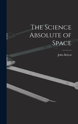 The Science Absolute of Space 1018272429 Book Cover