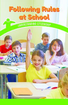 Following Rules at School: Understanding Citize... 153836557X Book Cover
