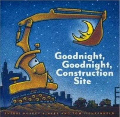 Goodnight Goodnight Construction Site 0545480582 Book Cover