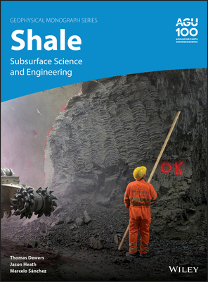 Shale: Subsurface Science and Engineering 1119066689 Book Cover