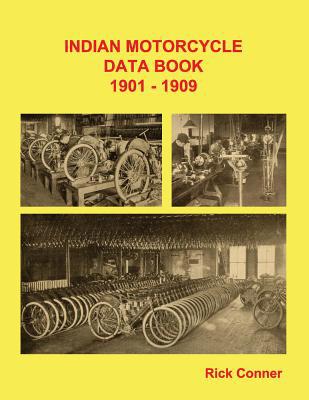 Indian Motorcycle Data Book 1901-1909 1544661495 Book Cover