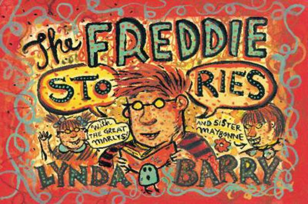 Freddie Stories : With the Great Marlys! and Si... 1570611068 Book Cover