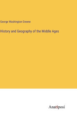 History and Geography of the Middle Ages 3382333457 Book Cover