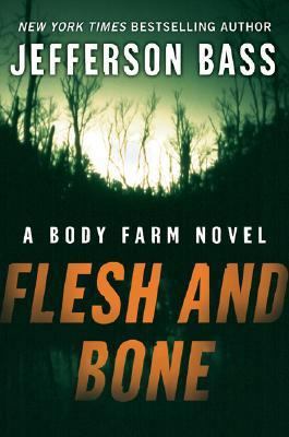 Flesh and Bone: A Body Farm Novel 0060759836 Book Cover