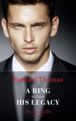 A Ring To Claim His Legacy 0263934969 Book Cover