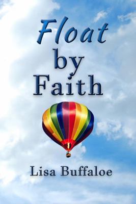 Float by Faith 195771509X Book Cover