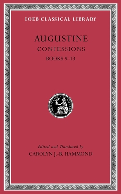Confessions, Volume II: Books 9-13 [Latin] 0674996933 Book Cover